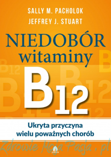 Niedobór witaminy B12 Sally M.Pachlok, Jeffrey J.Stuart