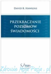 Przekraczanie poziomów świadomości.  David R.Hawkins PU
