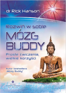 Rozwiń w sobie mózg Buddy. Rick Hanson