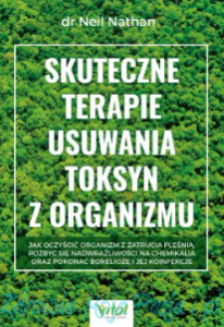 Skuteczne terapie usuwania toksyn z organizmu. Dr Nail Nathan