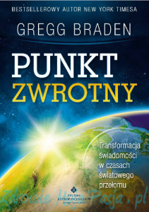 Punkt zwrotny. Gregg Braden