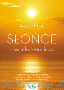Słońce - światło, które leczy. Moritz Andreas