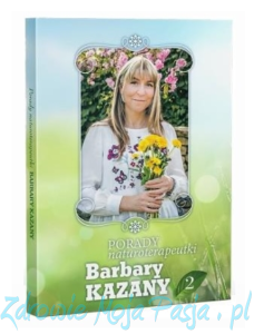 Porady naturoterapeutki cz. 2. Barbara Kazana PU 