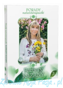 Porady naturoterapeutki cz. 3. Barbara Kazana PU 