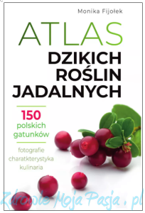 Atlas dzikich roślin JADALNYCH. M. Fiołek PU