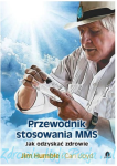Przewodnik stosowania MMS. Jim Humble, Cari Lloyd PU