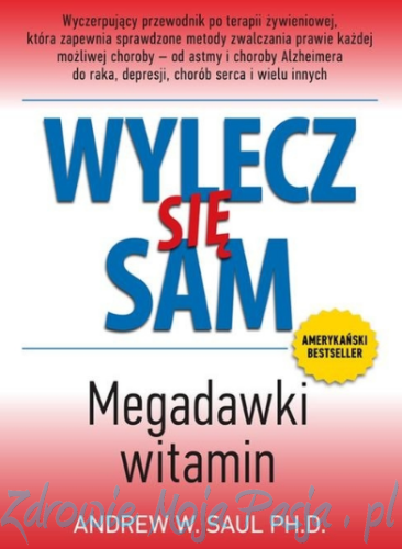 Wylecz się sam Andrew W.Saul.PH.D